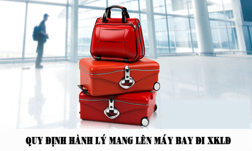 Quy định về hành lý lên máy bay khi đi xuất khẩu lao động Nhật Bản